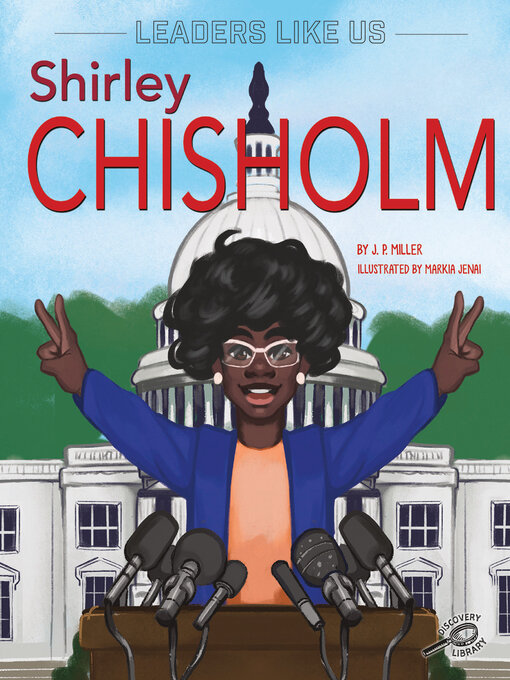 Title details for Shirley Chisholm by J. P. Miller - Available